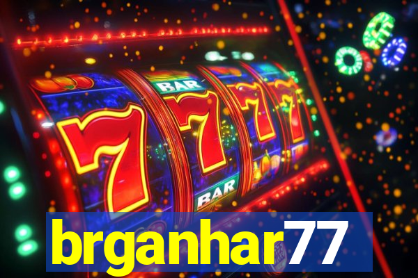 brganhar77