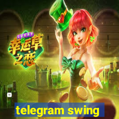 telegram swing