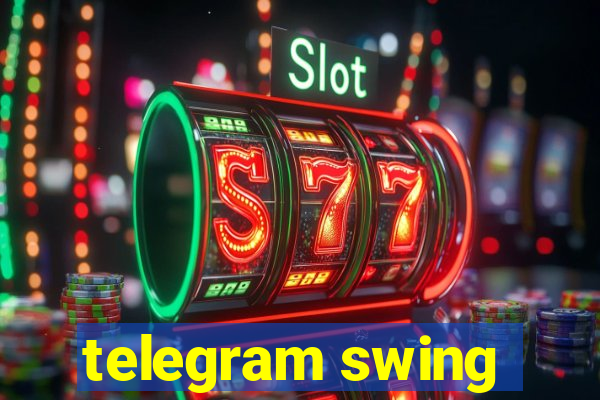 telegram swing