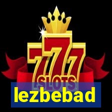 lezbebad