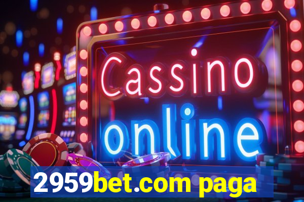 2959bet.com paga