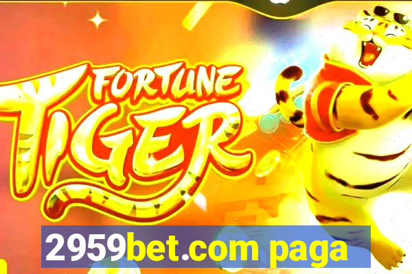 2959bet.com paga