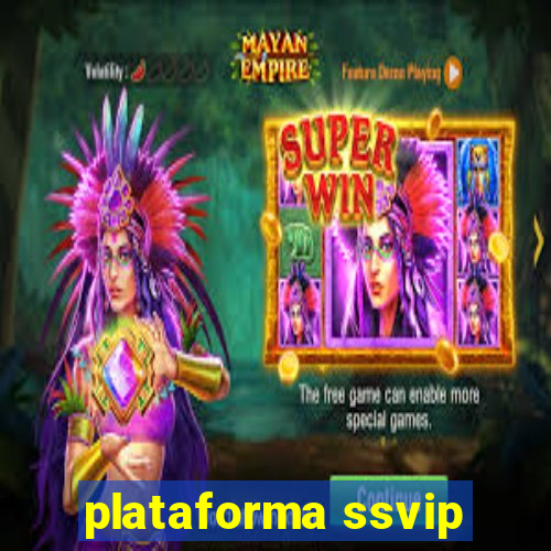 plataforma ssvip