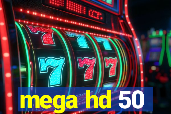 mega hd 50