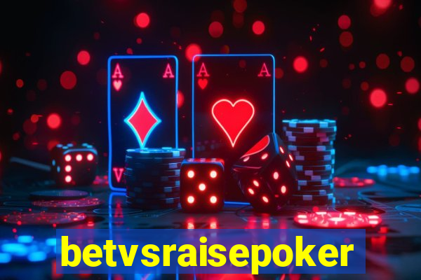 betvsraisepoker