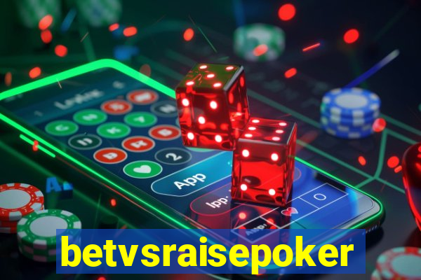 betvsraisepoker