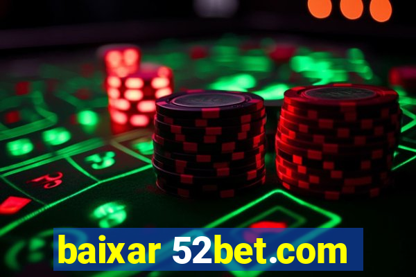 baixar 52bet.com