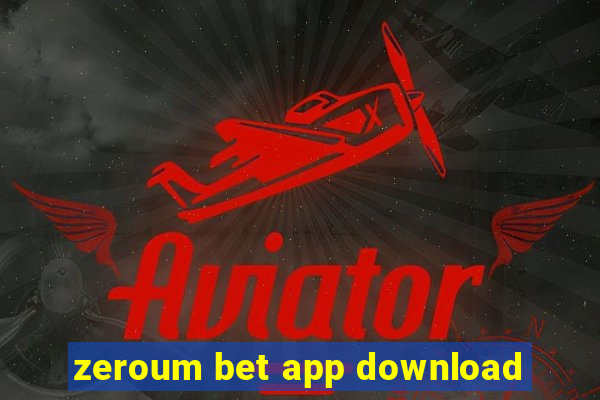 zeroum bet app download