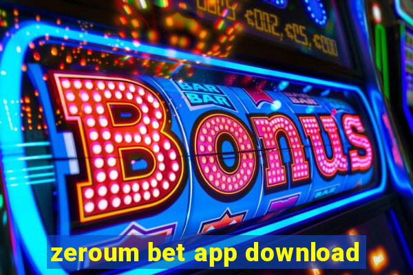 zeroum bet app download