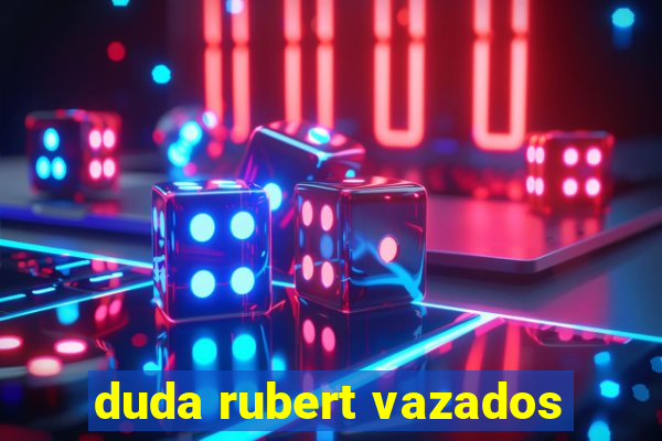 duda rubert vazados