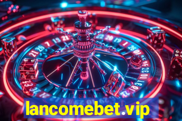 lancomebet.vip