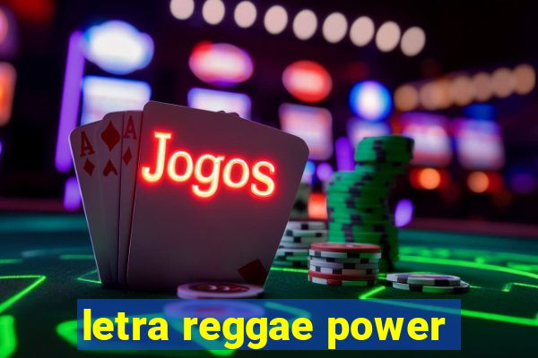 letra reggae power