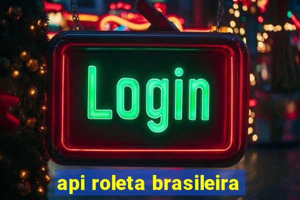 api roleta brasileira