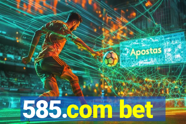 585.com bet