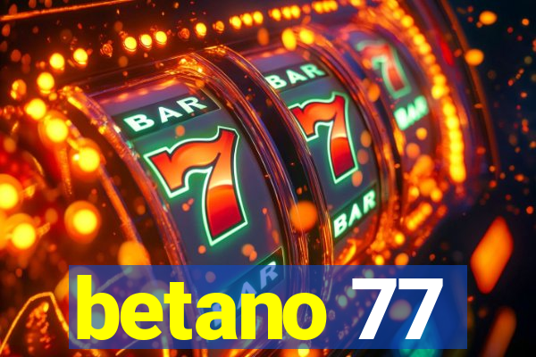 betano 77