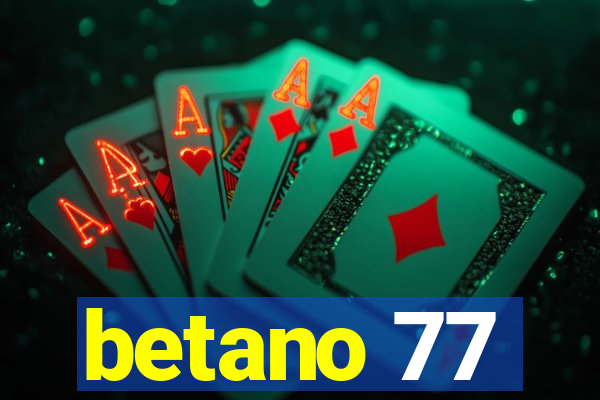 betano 77