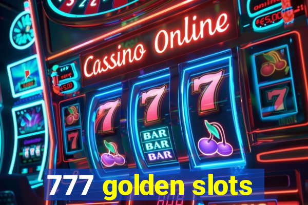 777 golden slots