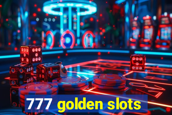 777 golden slots