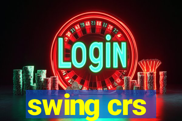 swing crs