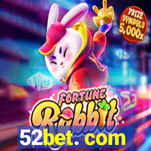 52bet. com