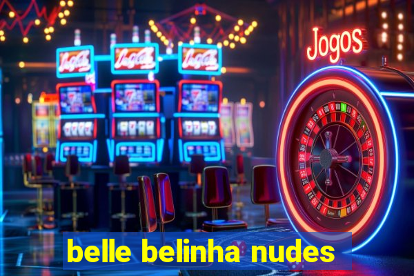 belle belinha nudes