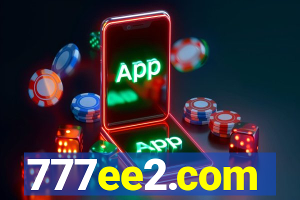 777ee2.com