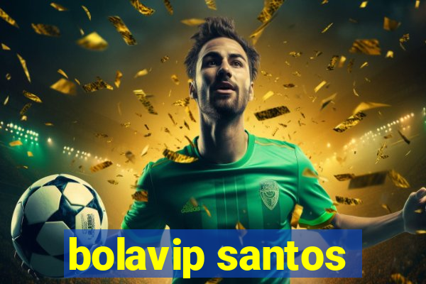 bolavip santos