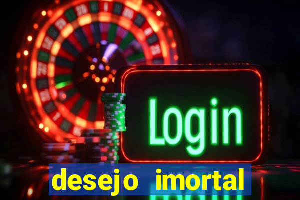 desejo imortal cifra simplificada gusttavo lima