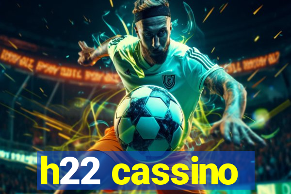 h22 cassino