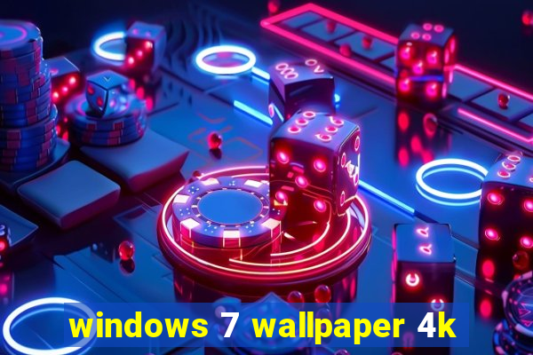 windows 7 wallpaper 4k