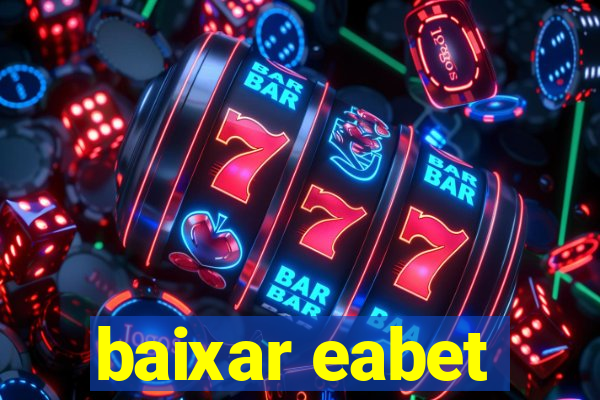 baixar eabet