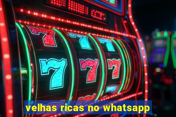 velhas ricas no whatsapp