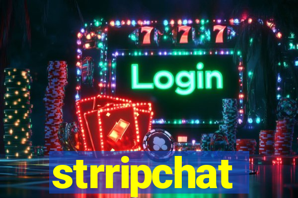 strripchat