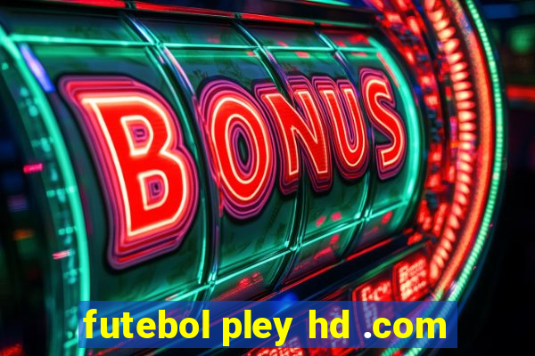 futebol pley hd .com