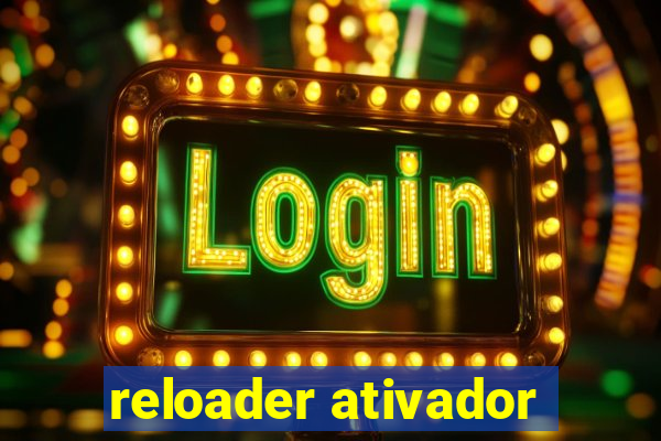 reloader ativador