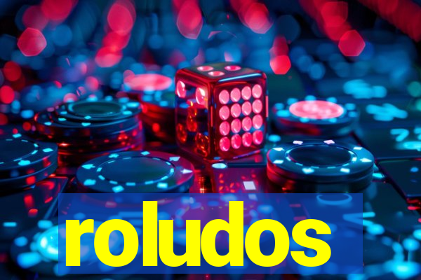 roludos