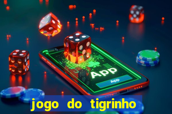 jogo do tigrinho casa chinesa