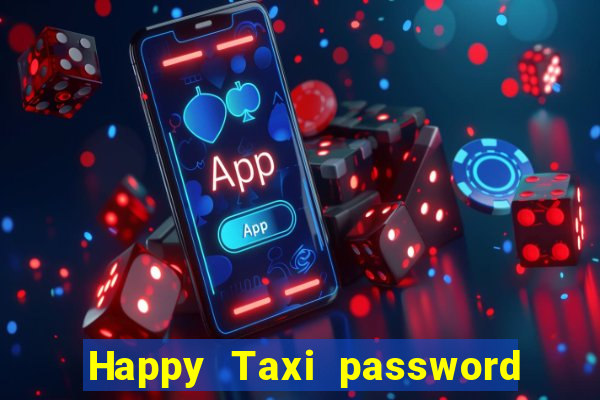 Happy Taxi password road 96 road 96 happy taxi security