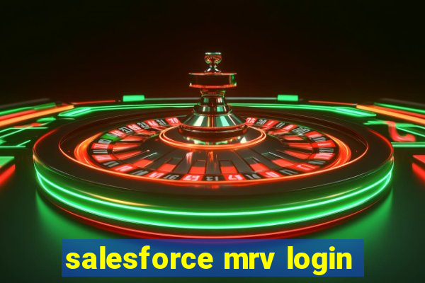 salesforce mrv login