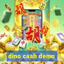 dino cash demo