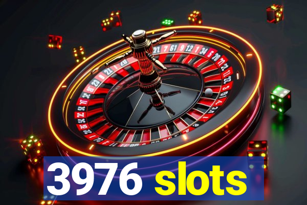 3976 slots