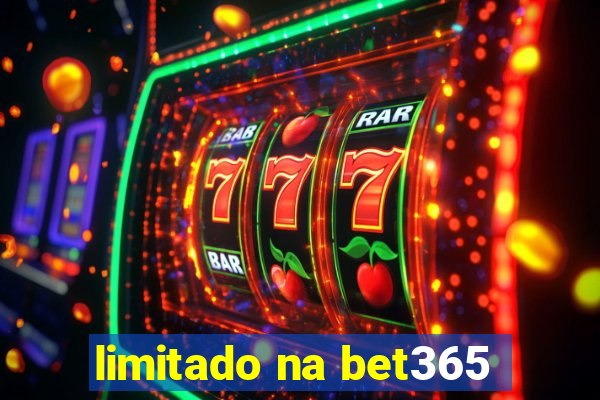 limitado na bet365