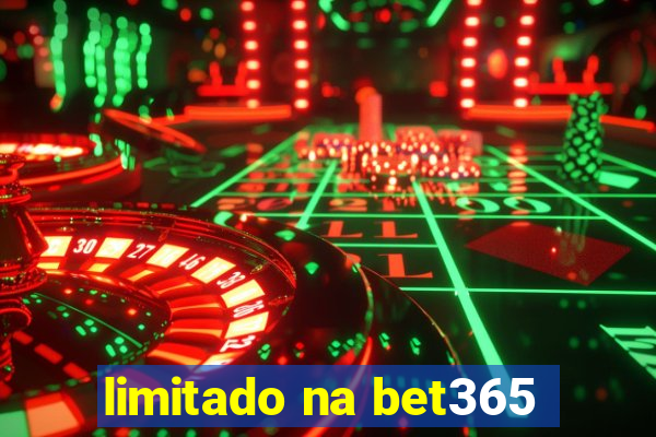 limitado na bet365