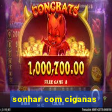 sonhar com ciganas