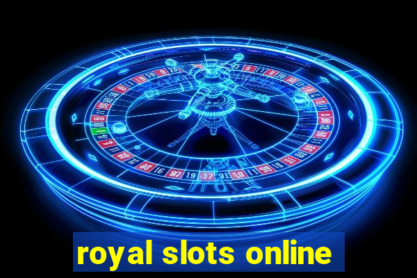 royal slots online