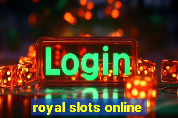 royal slots online