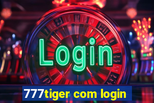 777tiger com login