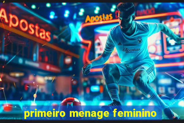 primeiro menage feminino