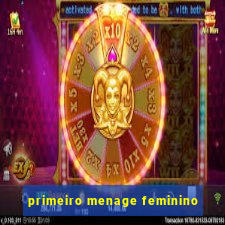 primeiro menage feminino