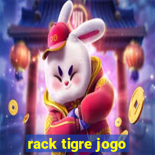 rack tigre jogo